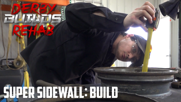 Derby Builds Rehab - Super Sidewall: Build