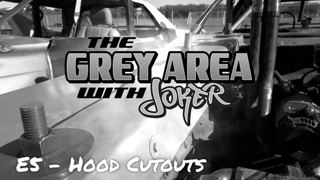 The Grey Area E5: Hood Cutouts