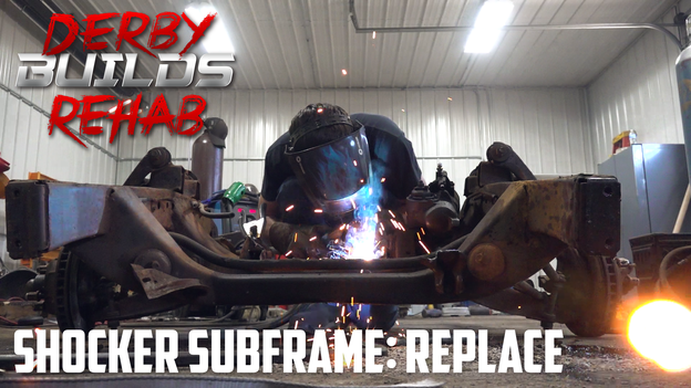 Derby Builds Rehab - Shocker Subframe: Replace 
